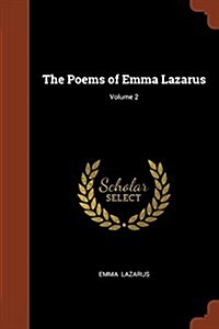 The Poems of Emma Lazarus; Volume 2 (Paperback)