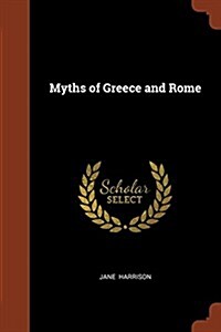 Myths of Greece and Rome (Paperback)