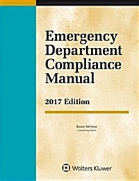 Emergency Department Compliance Manual: 2017 Edition (Paperback)