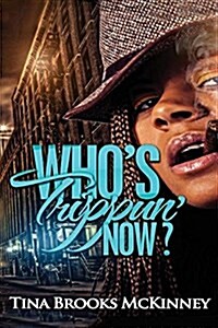 Whos Trippin Now? (Paperback)