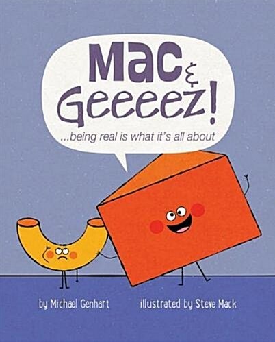 Mac & Geeeez!: ...Being Real Is What Its All about (Hardcover)