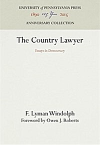 The Country Lawyer: Essays in Democracy (Hardcover, Reprint 2016)