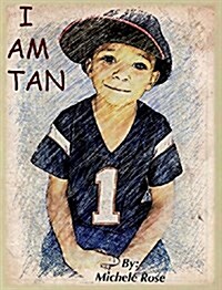 I Am Tan (Hardcover)