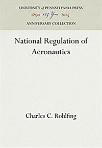 National Regulation of Aeronautics (Hardcover, Reprint 2016)