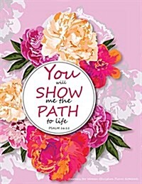 Journals for Women Christian Floral Notebook: Inspirational: Psalm 16:11: Journal and Diary with Bible Verse Quote (Bible Journaling)(Composition Book (Paperback)