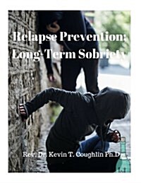 Relapse Prevention; Long-Term Sobriety (Paperback)