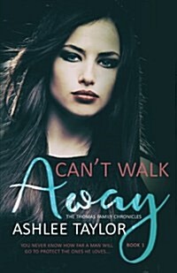 Cant Walk Away: The Thomas Family Chronicles (Paperback)