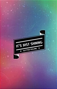 Its Just Shining Glitter Feeling: Internet Password Organizer: (Rainbow Glitter) (Paperback)