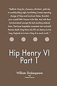 Hip Henry VI Part 1 (Paperback)