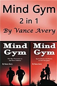 Mind Gym: Exercises, Inspirational Sports Quotes, and Motivational Stories from Underdog Athletes 2 in 1 (Paperback)