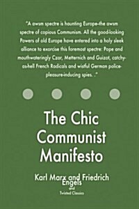 The Chic Communist Manifesto (Paperback)