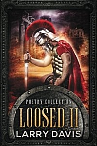 Loosed II: Stories in Rhyme (Paperback)