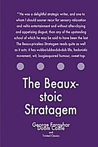 The Beaux-Stoic Stratagem (Paperback)