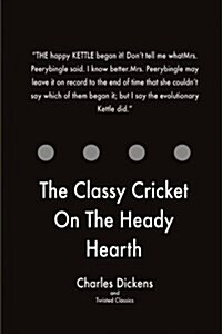 The Classy Cricket on the Heady Hearth (Paperback)