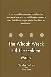 The Whoah Wreck of the Golden Mary (Paperback)