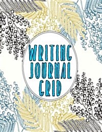 Writing Journal Grid: Graph Paper Notebook (Paperback)