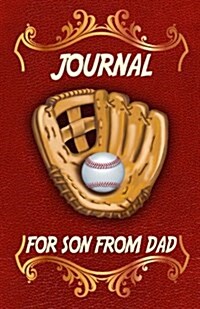 For Son from Dad Journal: The Love Journal. Perfect Gift for Fathers Day or Birthday Dad to Show Your Love for Dad. (Paperback)