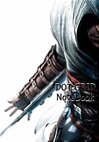 Dot Grid Notebook: Assassins Creed: 120 Dot Grid Pages, 7 X 10 (Paperback)