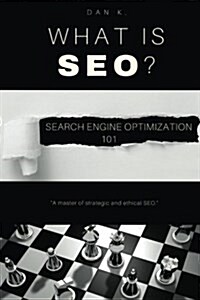 What Is Seo? Search Engine Optimization 101 (Paperback)