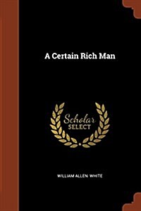 A Certain Rich Man (Paperback)