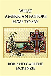 What American Pastors Have to Say (Paperback)