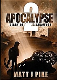 Apocalypse: Diary of a Survivor 2 (Paperback)