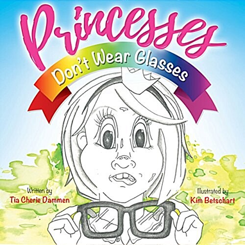 Princesses Dont Wear Glasses (Paperback)