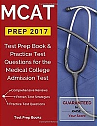 MCAT Prep 2017: Test Prep Book & Practice Test Questions for the Medical College Admission Test (Paperback)