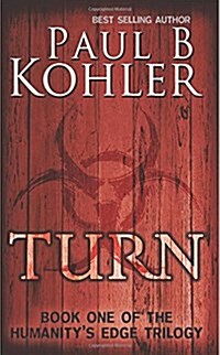 Turn: Book One of the Humanitys Edge Trilogy (Paperback)