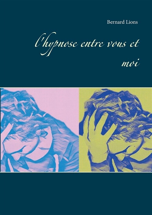 LHypnose Entre Vous Et Moi (Paperback)