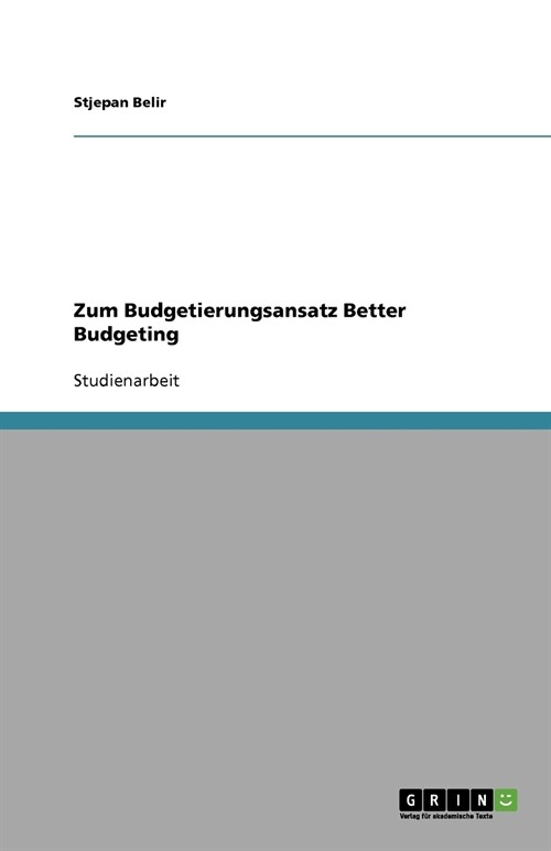 Zum Budgetierungsansatz Better Budgeting (Paperback)