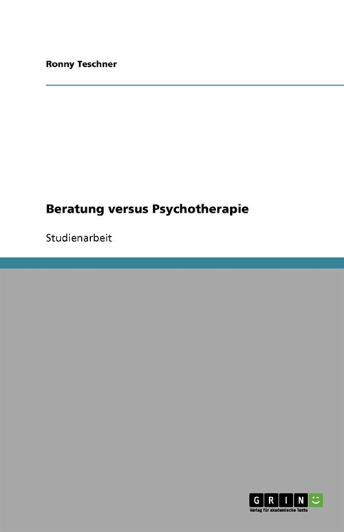 Beratung Versus Psychotherapie (Paperback)