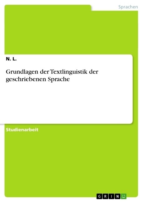 Grundlagen Der Textlinguistik Der Geschriebenen Sprache (Paperback)