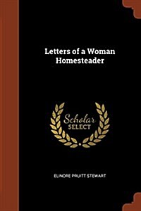 Letters of a Woman Homesteader (Paperback)