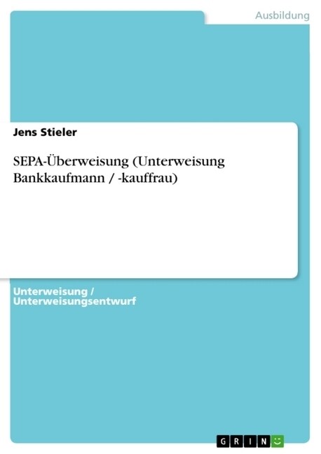 SEPA-?erweisung (Unterweisung Bankkaufmann / -kauffrau) (Paperback)