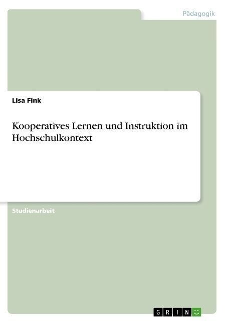 Kooperatives Lernen Und Instruktion Im Hochschulkontext (Paperback)