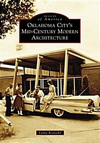 Oklahoma Citys Mid-Century Modern Architecture (Paperback)