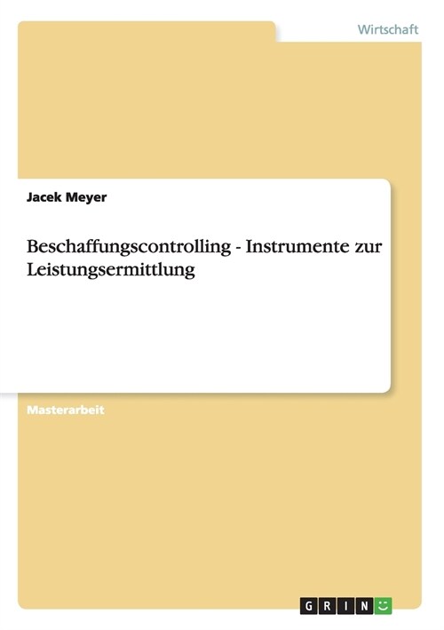 Beschaffungscontrolling - Instrumente Zur Leistungsermittlung (Paperback)