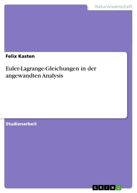 Euler-Lagrange-Gleichungen in Der Angewandten Analysis (Paperback)