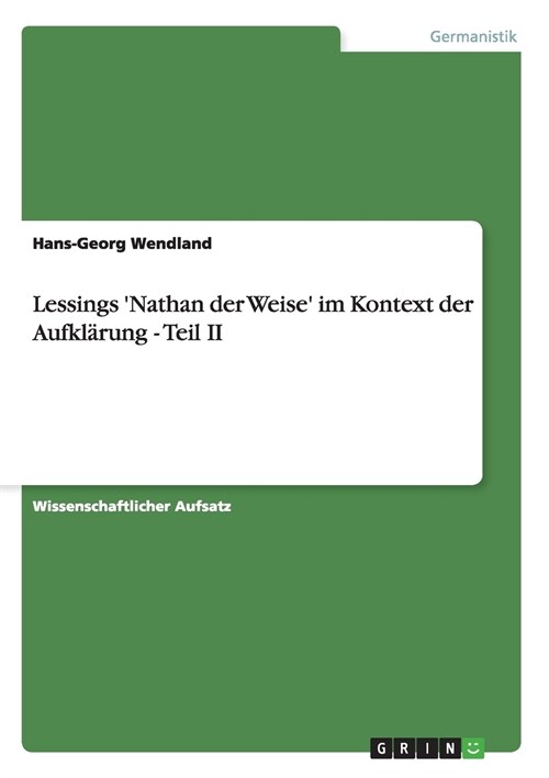 Lessings Nathan der Weise im Kontext der Aufkl?ung - Teil II (Paperback)