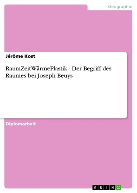 RaumZeitW?mePlastik - Der Begriff des Raumes bei Joseph Beuys (Paperback)