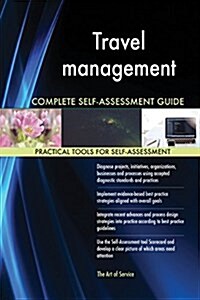 Travel Management Complete Self-Assessment Guide (Paperback)