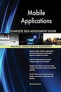 Mobile Applications Complete Self-Assessment Guide (Paperback)