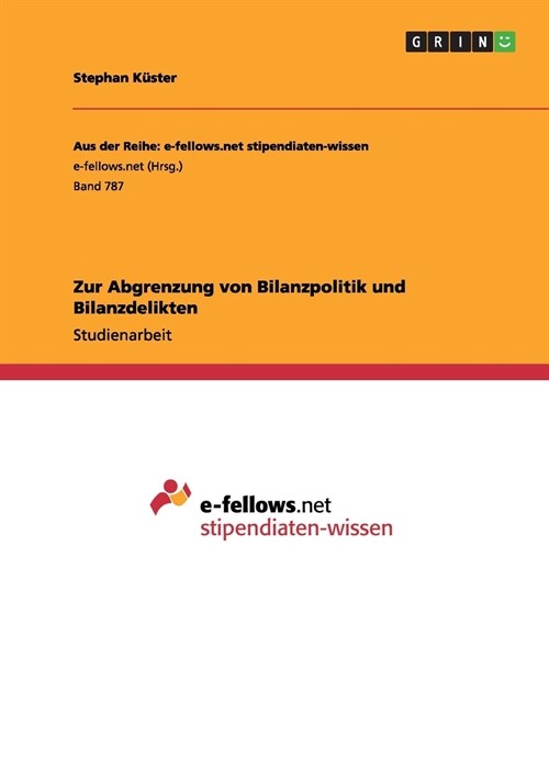 Zur Abgrenzung Von Bilanzpolitik Und Bilanzdelikten (Paperback)