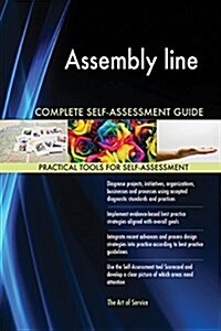 Assembly Line Complete Self-Assessment Guide (Paperback)