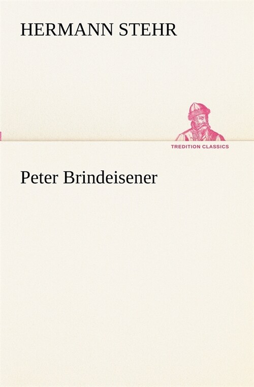 Peter Brindeisener (Paperback)