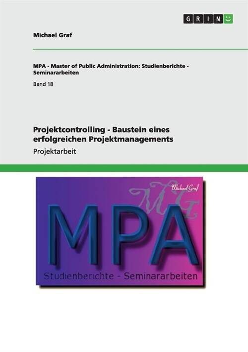 Projektcontrolling - Baustein Eines Erfolgreichen Projektmanagements (Paperback)