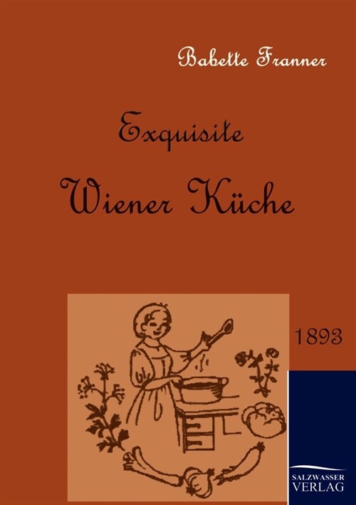 Exquisite Wiener K?he (Paperback)