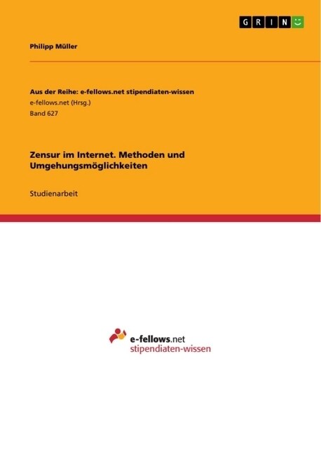 Zensur im Internet. Methoden und Umgehungsm?lichkeiten (Paperback)