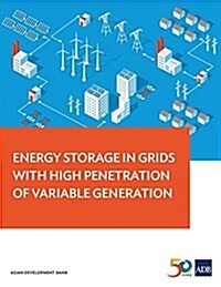 Energy Storage in Grids with High Penetration of Variable Generation (Paperback)